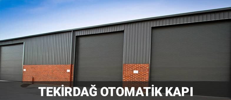 çorlu Tekirdağ Otomatik Kapı Sistemleri